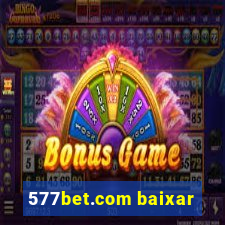 577bet.com baixar